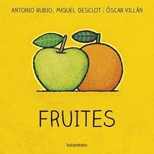 FRUITES | 9788416804764 | RUBIO, ANTONIO/DESCLOT, MIQUEL | Llibres Parcir | Llibreria Parcir | Llibreria online de Manresa | Comprar llibres en català i castellà online