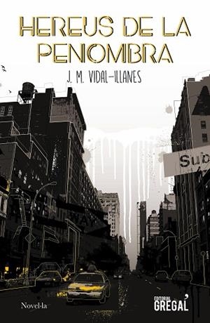 HEREUS DE LA PENOMBRA | 9788417660819 | VIDAL-ILLANES, JOSEP MANUEL | Llibres Parcir | Llibreria Parcir | Llibreria online de Manresa | Comprar llibres en català i castellà online