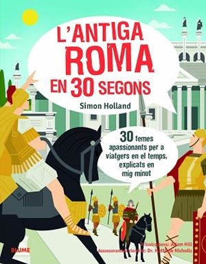 30 SEGONS. ANTIGA ROMA | 9788417757625 | HOLLAND, SIMON/HILL, ADAM | Llibres Parcir | Librería Parcir | Librería online de Manresa | Comprar libros en catalán y castellano online