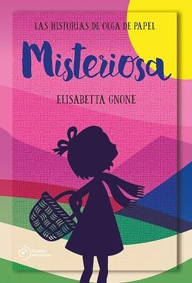 MISTERIOSA. LAS HISTORIAS DE OLGA DE PAPEL | 9788417761172 | GNONE, ELISABETTA | Llibres Parcir | Llibreria Parcir | Llibreria online de Manresa | Comprar llibres en català i castellà online