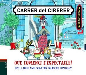 QUE COMENCI L'ESPECTACLE! CARRER CIRERER - CONTE DUR SOLAPES | 9788447939800 | HINDLEY, KATE | Llibres Parcir | Llibreria Parcir | Llibreria online de Manresa | Comprar llibres en català i castellà online