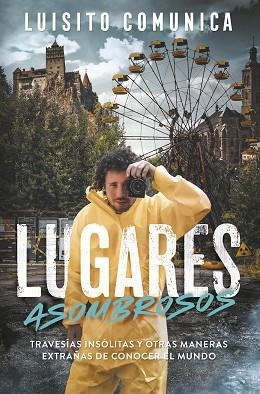 LUGARES ASOMBROSOS | 9788420452878 | VILLAR (LUISITO COMUNICA), LUIS | Llibres Parcir | Llibreria Parcir | Llibreria online de Manresa | Comprar llibres en català i castellà online
