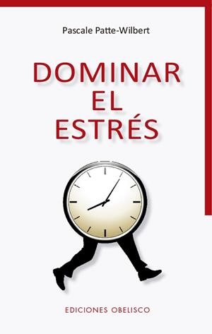 DOMINAR EL ESTRÉS | 9788491115168 | PATTE-WILBERT, PASCALE | Llibres Parcir | Llibreria Parcir | Llibreria online de Manresa | Comprar llibres en català i castellà online