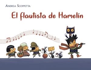 EL FLAUTISTA DE HAMELÍN | 9788491453086 | SCOPPETTA, ANDREA | Llibres Parcir | Llibreria Parcir | Llibreria online de Manresa | Comprar llibres en català i castellà online