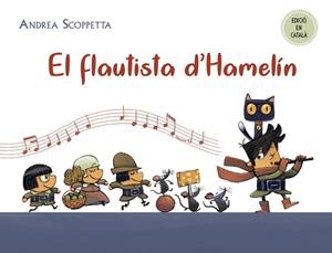 EL FLAUTISTA D´HAMELÍN | 9788491453093 | SCOPPETTA, ANDREA | Llibres Parcir | Llibreria Parcir | Llibreria online de Manresa | Comprar llibres en català i castellà online
