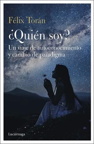 ¿QUIÉN SOY? | 9788412050639 | TORÁN MARTÍ, FÉLIX | Llibres Parcir | Llibreria Parcir | Llibreria online de Manresa | Comprar llibres en català i castellà online