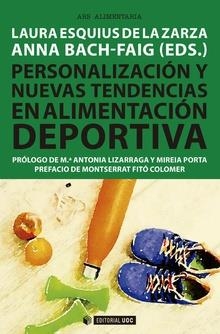 PERSONALIZACIÓN Y NUEVAS TENDENCIAS EN ALIMENTACIÓN DEPORTIVA | 9788491805991 | ESQUIUS DE LA ZARZA, LAURA/BACH-FAIG, ANNA | Llibres Parcir | Llibreria Parcir | Llibreria online de Manresa | Comprar llibres en català i castellà online