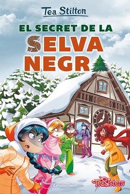 EL SECRET DE LA SELVA NEGRA | 9788491379249 | STILTON, TEA | Llibres Parcir | Librería Parcir | Librería online de Manresa | Comprar libros en catalán y castellano online
