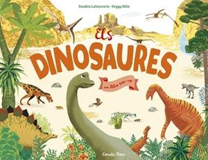 ELS DINOSAURES | 9788491377917 | NILLE, PEGGY | Llibres Parcir | Llibreria Parcir | Llibreria online de Manresa | Comprar llibres en català i castellà online