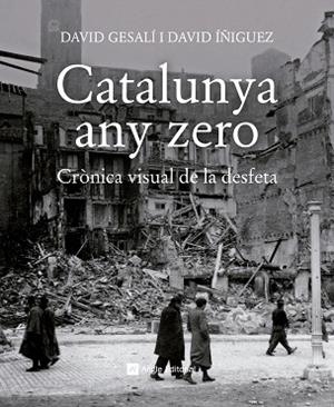 CATALUNYA ANY ZERO | 9788417214784 | GESALÍ BARRERA, DAVID/ÍÑIGUEZ GRÀCIA, DAVID | Llibres Parcir | Llibreria Parcir | Llibreria online de Manresa | Comprar llibres en català i castellà online