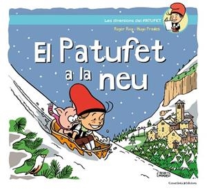 EL PATUFET A LA NEU | 9788490348918 | ROIG PRADES, ROGER | Llibres Parcir | Llibreria Parcir | Llibreria online de Manresa | Comprar llibres en català i castellà online