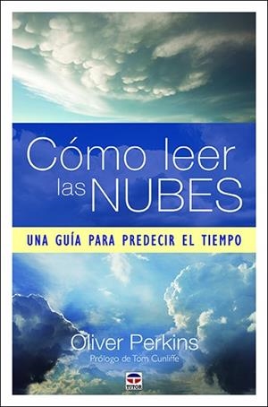 CÓMO LEER LAS NUBES | 9788416676859 | PERKINS, OLIVER | Llibres Parcir | Llibreria Parcir | Llibreria online de Manresa | Comprar llibres en català i castellà online