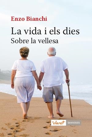 LA VIDA I ELS DIES | 9788491362425 | BIANCHI, ENZO | Llibres Parcir | Llibreria Parcir | Llibreria online de Manresa | Comprar llibres en català i castellà online