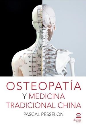 OSTEOPATÍA Y MEDICINA TRADICIONAL CHINA | 9788498274448 | PESSELON, PASCAL | Llibres Parcir | Llibreria Parcir | Llibreria online de Manresa | Comprar llibres en català i castellà online