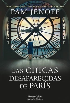 LAS CHICAS DESAPARECIDAS DE PARÍS | 9788491394167 | JENOFF, PAM | Llibres Parcir | Llibreria Parcir | Llibreria online de Manresa | Comprar llibres en català i castellà online