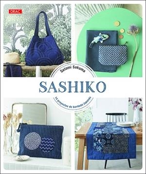 SASHIKO. 14 PROYECTOS DE BORDADO JAPONÉS | 9788498746495 | SAKUMA, SATOMI | Llibres Parcir | Librería Parcir | Librería online de Manresa | Comprar libros en catalán y castellano online