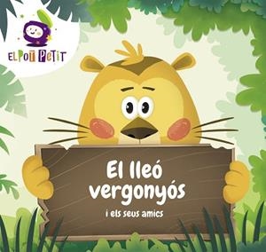 EL LLEÓ VERGONYÓS I ELS SEUS AMICS | 9788417922221 | EL POT PETIT, | Llibres Parcir | Llibreria Parcir | Llibreria online de Manresa | Comprar llibres en català i castellà online