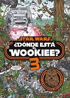 STAR WARS. ¿DÓNDE ESTÁ EL WOOKIEE? 3 | 9788408208587 | STAR WARS | Llibres Parcir | Llibreria Parcir | Llibreria online de Manresa | Comprar llibres en català i castellà online