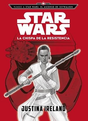 RUMBO A STAR WARS: EL ASCENSO DE SKYWALKER. LA CHISPA DE LA RESISTENCIA | 9788408217787 | STAR WARS | Llibres Parcir | Llibreria Parcir | Llibreria online de Manresa | Comprar llibres en català i castellà online