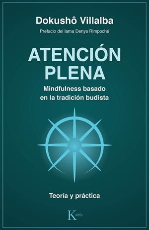 ATENCIÓN PLENA. MINDFULNESS BASADO EN LA TRADICIÓN BUDISTA | 9788499886763 | VILLALBA, DOKUSHÔ | Llibres Parcir | Llibreria Parcir | Llibreria online de Manresa | Comprar llibres en català i castellà online