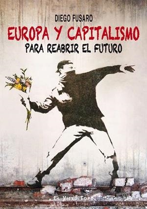 EUROPA Y CAPITALISMO | 9788416288274 | FUSARO, DIEGO | Llibres Parcir | Librería Parcir | Librería online de Manresa | Comprar libros en catalán y castellano online