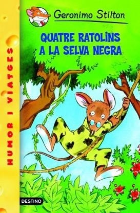 QUATRE RATOLINS A LA SELVA NEGRA GERONIMO STILTON 11 | 9788492671991 | GERONIMO STILTON | Llibres Parcir | Llibreria Parcir | Llibreria online de Manresa | Comprar llibres en català i castellà online
