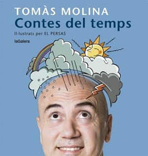 CONTES DEL TEMPS. UNA HISTÒRIA PER A CADA MES DE L'ANY | 9788424666798 | MOLINA, TOMÀS | Llibres Parcir | Librería Parcir | Librería online de Manresa | Comprar libros en catalán y castellano online