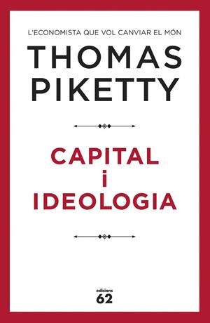 CAPITAL I IDEOLOGIA | 9788429778045 | PIKETTY, THOMAS | Llibres Parcir | Librería Parcir | Librería online de Manresa | Comprar libros en catalán y castellano online
