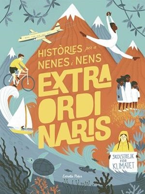 HISTÒRIES PER A NENES I NENS EXTRAORDINARIS | 9788491378716 | LI, AMANDA | Llibres Parcir | Librería Parcir | Librería online de Manresa | Comprar libros en catalán y castellano online