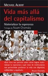 VIDA MÁS ALLÁ DEL CAPITALISMO | 9788498887174 | ALBERT, MICHAEL | Llibres Parcir | Llibreria Parcir | Llibreria online de Manresa | Comprar llibres en català i castellà online