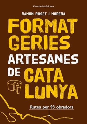 FORMATGERIES ARTESANES DE CATALUNYA | 9788490348765 | ROSET I MORERA , RAMON | Llibres Parcir | Llibreria Parcir | Llibreria online de Manresa | Comprar llibres en català i castellà online