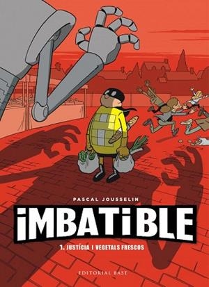 IMBATIBLE. JUSTÍCIA I VEGETALS FRESCOS | 9788417759407 | JOUSSELIN, PASCAL | Llibres Parcir | Llibreria Parcir | Llibreria online de Manresa | Comprar llibres en català i castellà online