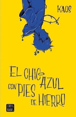 EL CHICO AZUL CON PIES DE HIERRO | 9788408204886 | BERMÚDEZ ROMERO, JUAN | Llibres Parcir | Llibreria Parcir | Llibreria online de Manresa | Comprar llibres en català i castellà online