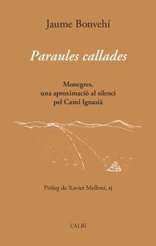PARAULES CALLADES | 9788415269885 | BONVEHÍ, JAUME | Llibres Parcir | Llibreria Parcir | Llibreria online de Manresa | Comprar llibres en català i castellà online