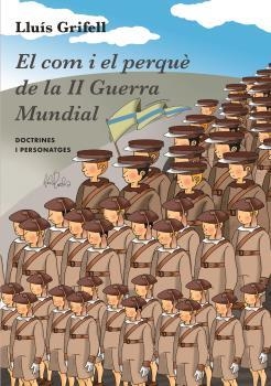 EL COM I EL PERQUÈ DE LA II GUERRA MUNDIAL | 9788415269892 | GRIFELL I PONS, LLUÍS | Llibres Parcir | Llibreria Parcir | Llibreria online de Manresa | Comprar llibres en català i castellà online