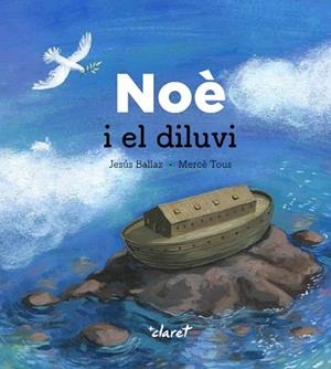 NOÈ  I EL DILUVI | 9788491362463 | BALLAZ ZABALDA, JESÚS | Llibres Parcir | Llibreria Parcir | Llibreria online de Manresa | Comprar llibres en català i castellà online