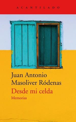 DESDE MI CELDA | 9788417346669 | MASOLIVER RÓDENAS, JUAN ANTONIO | Llibres Parcir | Librería Parcir | Librería online de Manresa | Comprar libros en catalán y castellano online