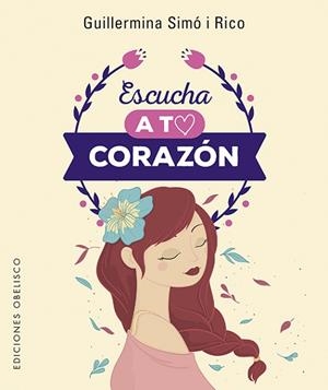 ESCUCHA A TU CORAZÓN + CARTAS | 9788491115342 | SIMÓ RICO, GUILLERMINA | Llibres Parcir | Librería Parcir | Librería online de Manresa | Comprar libros en catalán y castellano online