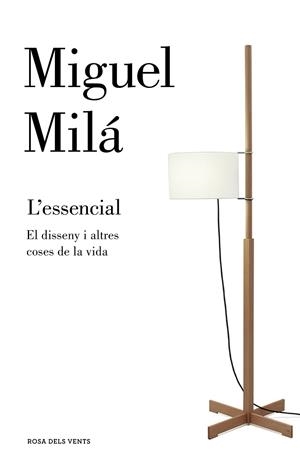 L'ESSENCIAL | 9788417444037 | MILÁ, MIGUEL | Llibres Parcir | Llibreria Parcir | Llibreria online de Manresa | Comprar llibres en català i castellà online
