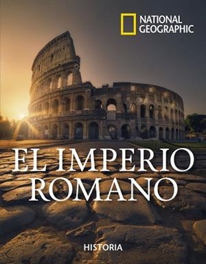 EL IMPERIO ROMANO | 9788482988795 | GEOGRAPHIC NATIONAL | Llibres Parcir | Librería Parcir | Librería online de Manresa | Comprar libros en catalán y castellano online