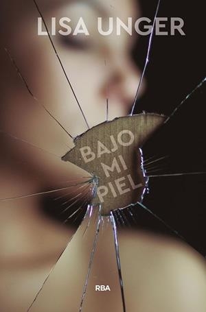 BAJO MI PIEL | 9788491871323 | UNGER LISA | Llibres Parcir | Llibreria Parcir | Llibreria online de Manresa | Comprar llibres en català i castellà online
