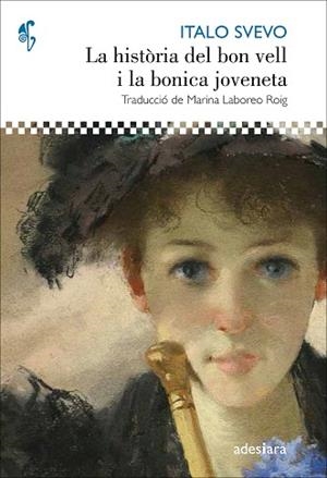 LA HISTÒRIA DEL BON VELL I LA BONICA JOVENETA | 9788416948413 | SVEVO, ITALO | Llibres Parcir | Llibreria Parcir | Llibreria online de Manresa | Comprar llibres en català i castellà online
