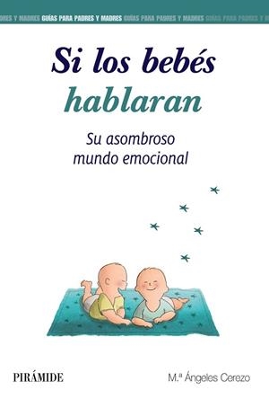SI LOS BEBÉS HABLARAN | 9788436841930 | CEREZO, MARÍA ÁNGELES | Llibres Parcir | Librería Parcir | Librería online de Manresa | Comprar libros en catalán y castellano online