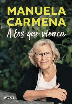 A LOS QUE VIENEN | 9788403517677 | CARMENA, MANUELA | Llibres Parcir | Llibreria Parcir | Llibreria online de Manresa | Comprar llibres en català i castellà online