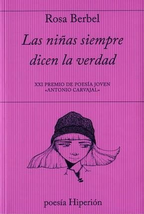 LAS NIÑAS SIEMPRE DICEN LA VERDAD | 9788490021286 | BERBEL GARCÍA, ROSA | Llibres Parcir | Librería Parcir | Librería online de Manresa | Comprar libros en catalán y castellano online