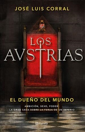 LOS AUSTRIAS. EL DUEÑO DEL MUNDO | 9788408205647 | CORRAL, JOSÉ LUIS | Llibres Parcir | Llibreria Parcir | Llibreria online de Manresa | Comprar llibres en català i castellà online
