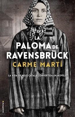 LA PALOMA DE RAVENSBRÜCK | 9788417805357 | MARTÍ, CARME | Llibres Parcir | Librería Parcir | Librería online de Manresa | Comprar libros en catalán y castellano online
