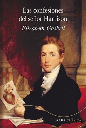 LAS CONFESIONES DEL SEÑOR HARRISON | 9788490654187 | GASKELL, ELIZABETH | Llibres Parcir | Llibreria Parcir | Llibreria online de Manresa | Comprar llibres en català i castellà online