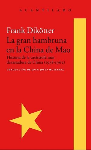 LA GRAN HAMBRUNA EN LA CHINA DE MAO | 9788416748426 | DIKÖTTER, FRANK | Llibres Parcir | Llibreria Parcir | Llibreria online de Manresa | Comprar llibres en català i castellà online