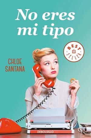 NO ERES MI TIPO | 9788466349697 | SANTANA, CHLOE | Llibres Parcir | Librería Parcir | Librería online de Manresa | Comprar libros en catalán y castellano online